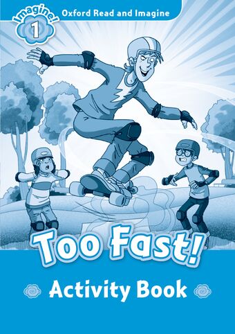 Oxford Read and Imagine 5 Too Fast Activity Book book cover