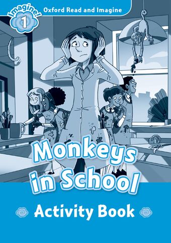 Oxford Read and Imagine 1 Monkeys in School Activity Book book cover