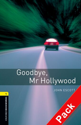Oxford Bookworms Library Third Edition Stage 1 Goodbye, Mr Hollywood Audio CD Pack book cover