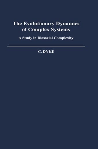 The Evolutionary Dynamics of Complex Systems book cover