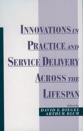 Innovations in Practice and Service Delivery Across the Lifespan book cover