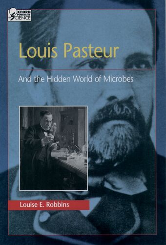 Louis Pasteur and the Hidden World of Microbes book cover