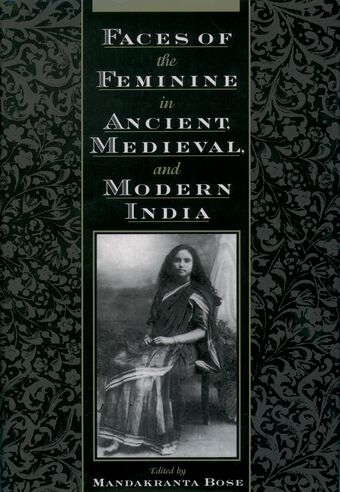 Faces of the Feminine in Ancient, Medieval, and Modern India book cover