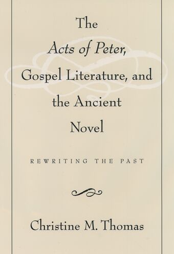 The Acts of Peter, Gospel Literature, and the Ancient Novel book cover