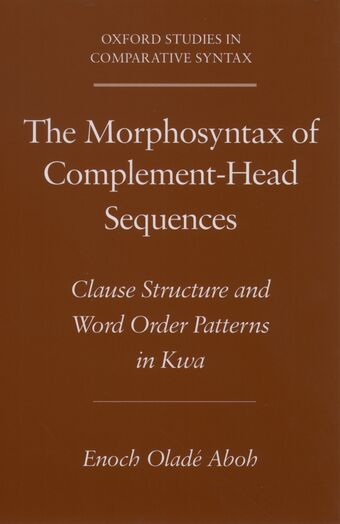 The Morphosyntax of Complement-Head Sequences book cover