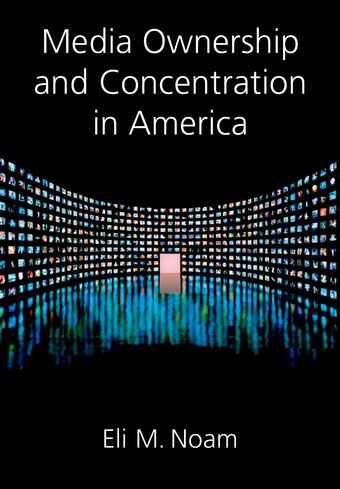 Media Ownership and Concentration in America book cover