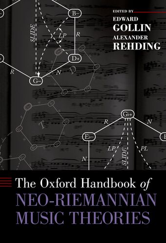 The Oxford Handbook of Neo-Riemannian Music Theories book cover