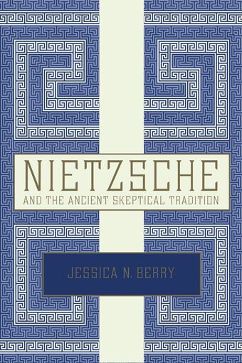 Nietzsche and the Ancient Skeptical Tradition book cover