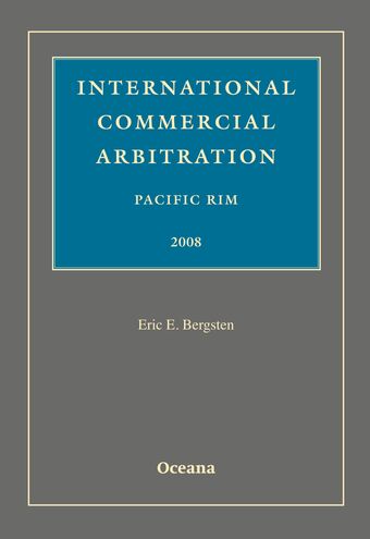 International Commercial Arbitration Pacific Rim 2008 book cover