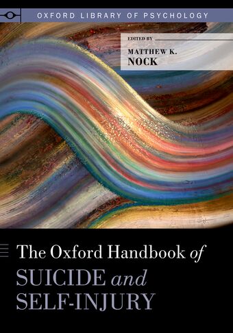 The Oxford Handbook of Suicide and Self-Injury book cover