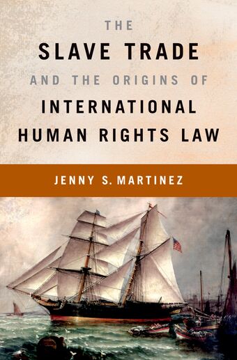 The Slave Trade and the Origins of International Human Rights Law book cover