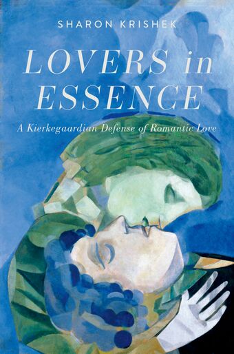 Lovers in Essence A Kierkegaardian Defense of Romantic Love book cover
