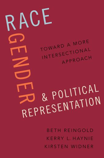 Race, Gender, and Political Representation Toward a More Intersectional Approa book cover