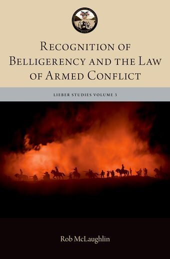 Recognition of Belligerency and the Law of Armed Conflict book cover