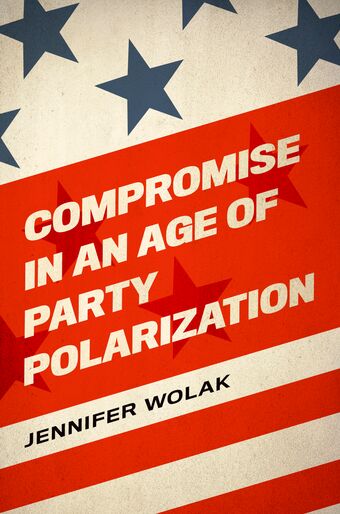 Compromise in an Age of Party Polarization book cover