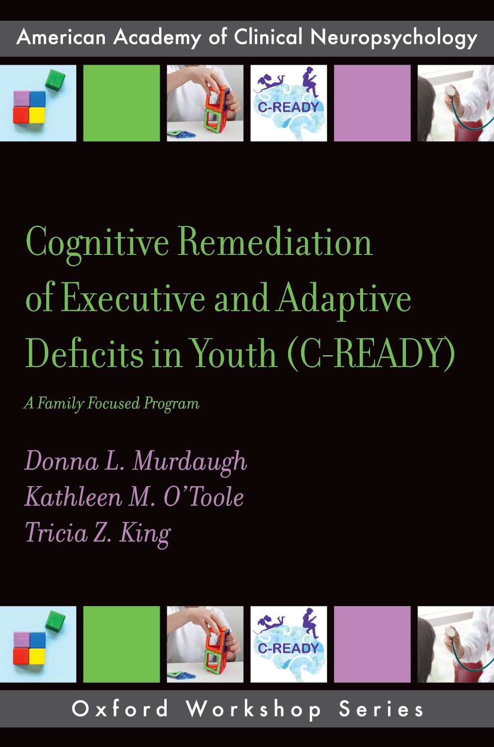 Cognitive Remediation of Executive & Adaptive Deficits in Youth C-READY A Family book cover
