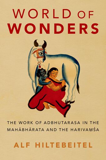 World of Wonders The Work of Adbhutarasa in the Mahabharata and the Harivamsa book cover