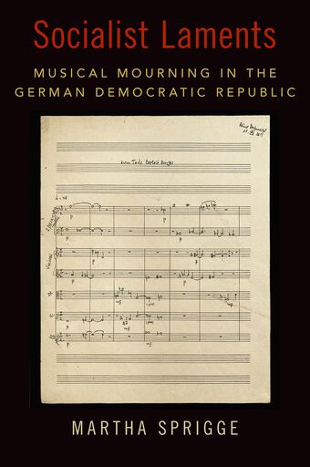 Socialist Laments Musical Mourning in the German Democratic Republic book cover