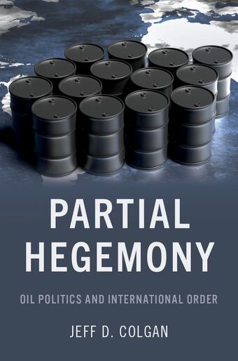 Partial Hegemony Oil Politics and International Order book cover