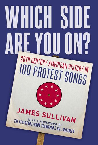 Which Side Are You On? 20th Century American History in 100 Protest Songs book cover
