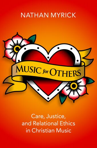 Music for Others Care, Justice, and Relational Ethics in Christian Music book cover