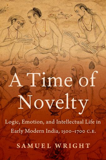 A Time of Novelty Logic, Emotion, and Intellectual book cover
