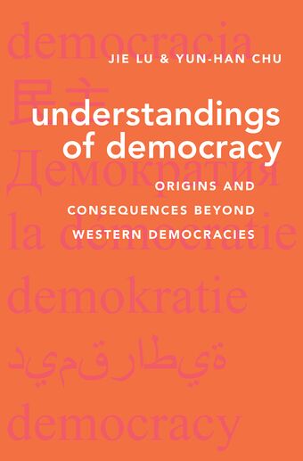 Understandings of Democracy Origins and Consequences Beyond Western Democracies book cover