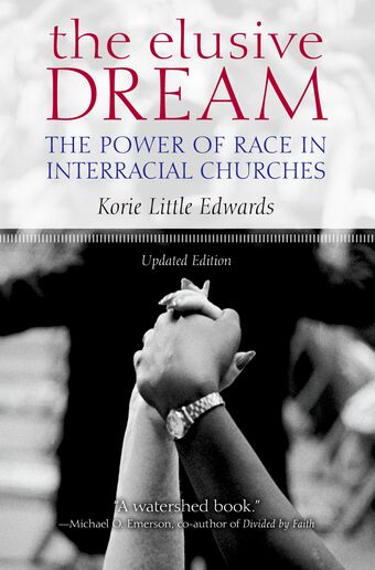 The Elusive Dream The Power of Race in Interracial Churches book cover