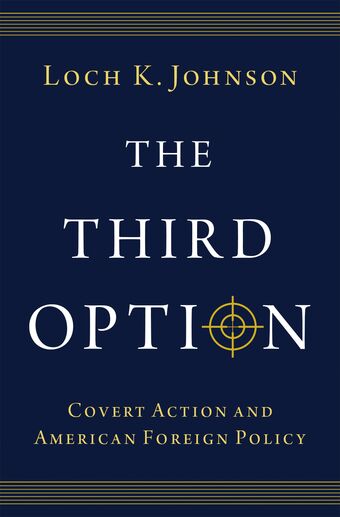 The Third Option Covert Action and American Foreign Policy book cover