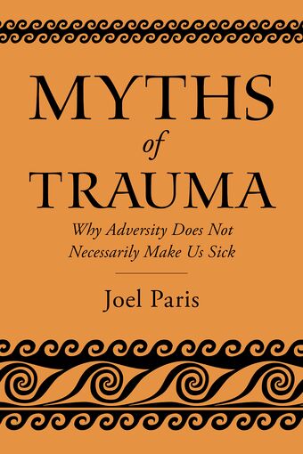 Myths of Trauma Why Adversity Does Not Necessarily Make Us Sick book cover