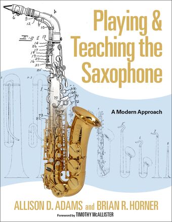 Playing & Teaching the Saxophone A Modern Approach book cover
