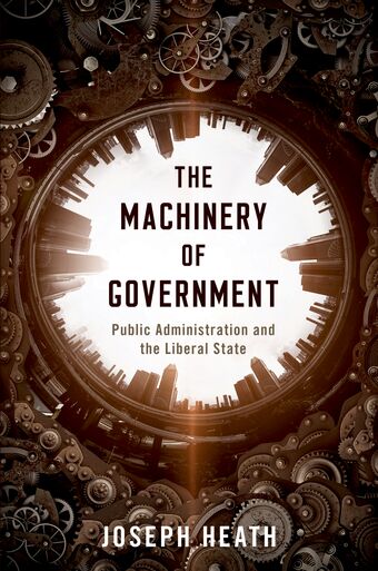 The Machinery of Government Public Administration and the Liberal State book cover