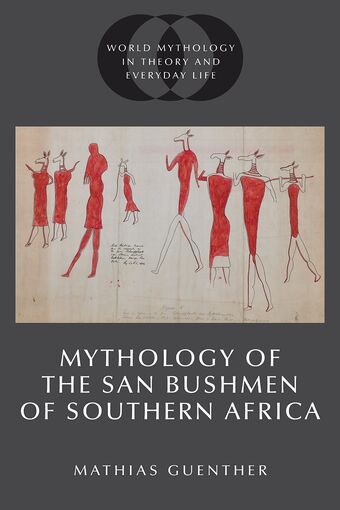 Mythology of the San Bushmen of Southern Africa book cover