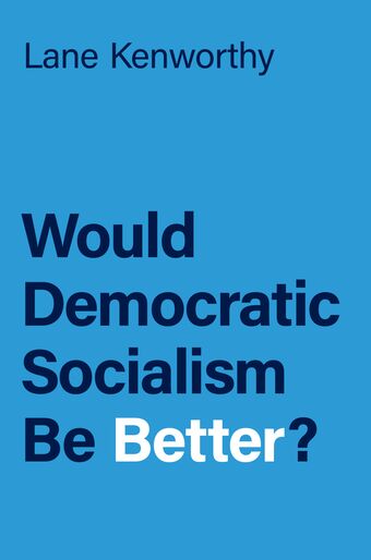 Would Democratic Socialism Be Better? book cover