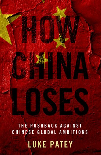 How China Loses The Pushback against Chinese Global Ambitions book cover