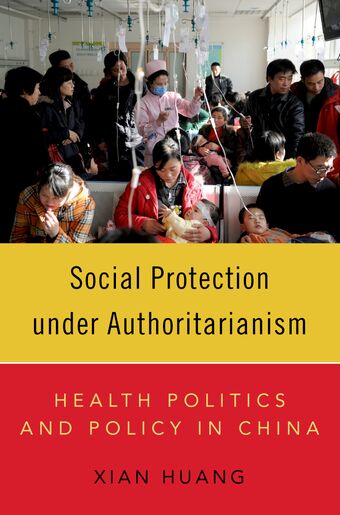 Social Protection under Authoritarianism Health Politics and Policy in China book cover