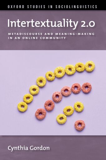 Intertextuality 2.0 Metadiscourse and Meaning-Making in an Online Community book cover
