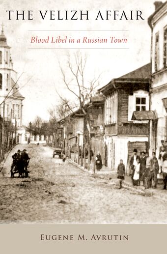 The Velizh Affair Blood Libel in a Russian Town book cover