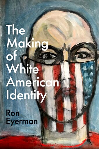The Making of White American Identity book cover