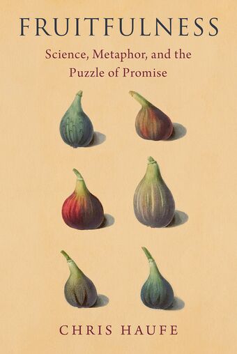 Fruitfulness Science, Metaphor, and the Puzzle of Promise book cover