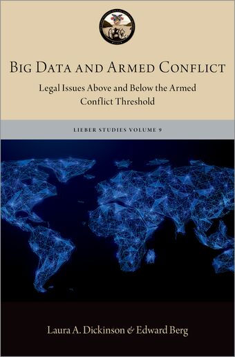 Big Data and Armed Conflict Legal Issues Above and Below the Armed Conflict Thre book cover