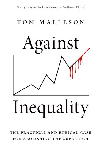 Against Inequality The Practical and Ethical Case for Abolishing the Superrich book cover