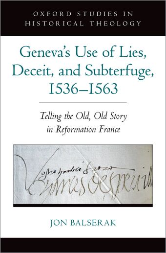 Geneva's Use of Lies, Deceit, and Subterfuge, 1536-1563 book cover