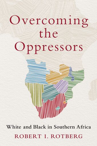 Overcoming the Oppressors White and Black in Southern Africa book cover