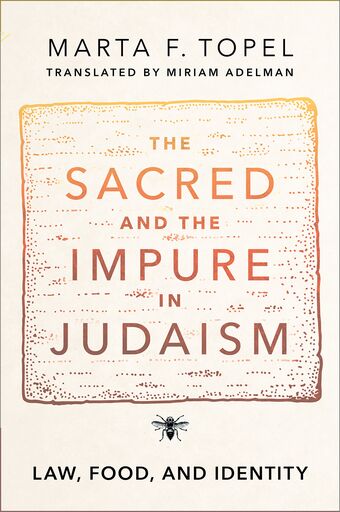 The Sacred and the Impure in Judaism Law, Food, and Identity book cover