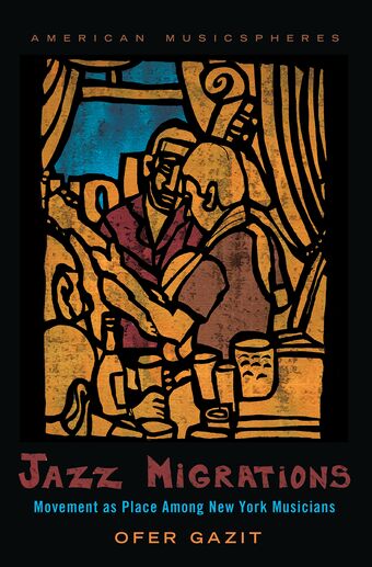 Jazz Migrations Movement as Place Among New York Musicians book cover