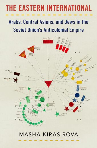 The Eastern International Arabs, Central Asians, and Jews in the Soviet Union book cover