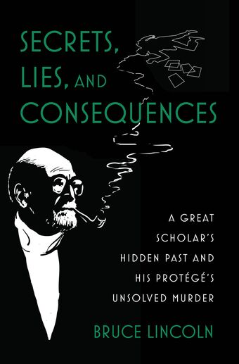 Secrets, Lies, & Consequences A Great Scholar's Hidden Past & his Protege's book cover