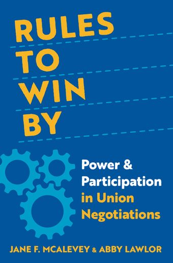 Rules to Win By Power and Participation in Union Negotiations book cover
