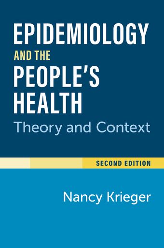 Epidemiology and the People's Health Theory and Context, Second Edition book cover
